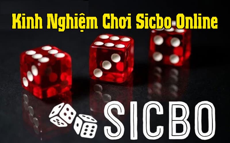 Kinh nghiệm tài xỉu SICBO