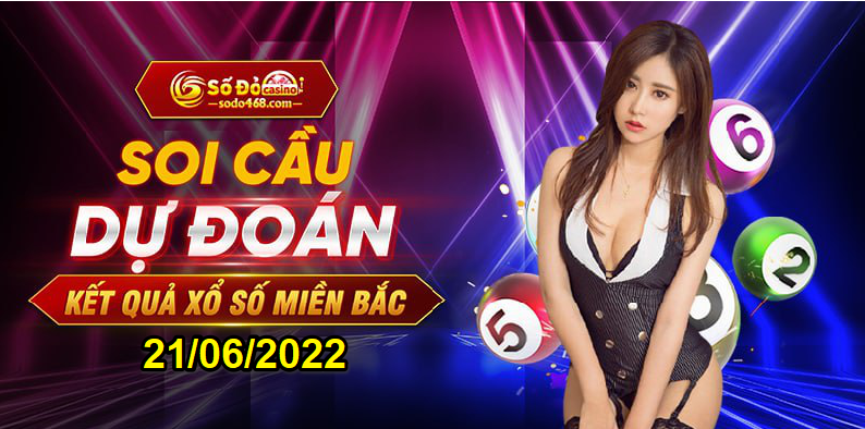 Soi cầu xổ số MB ngày 21/06/2022